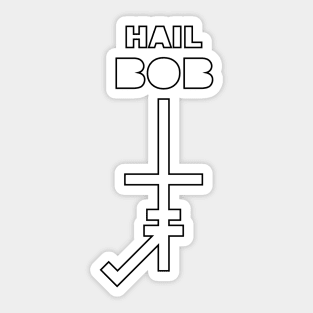 Hail BOB Sticker